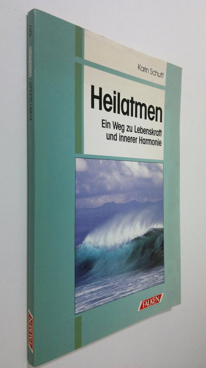 Karin Schutt : Heilatmen : ein Weg zu Lebenskraft und inn...