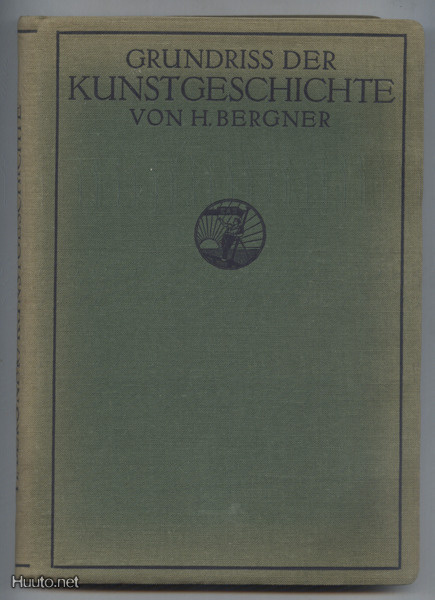 Heinrich Bergner: Grundriss der Kunstgeschichte