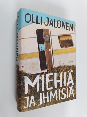 Olli Jalonen : Miehiä ja ihmisiä