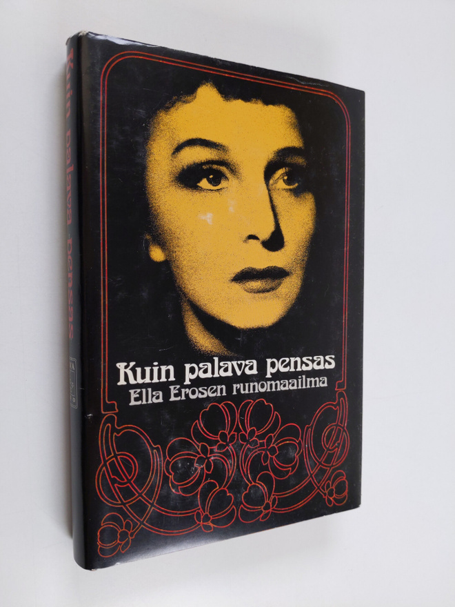 Aili (toim.) Palmen : Kuin palava pensas : Ella Erosen ru...