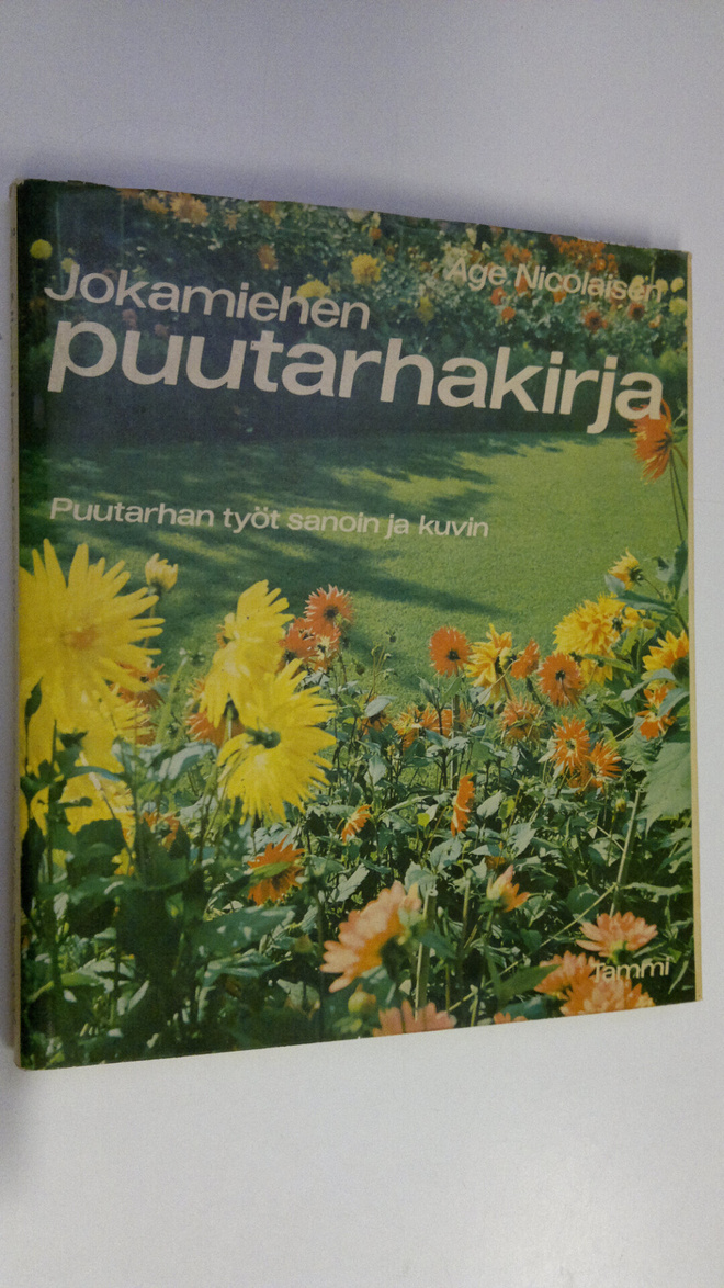 Åge Nicolaisen : Jokamiehen puutarhakirja : puutarhan työ...