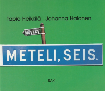 Tapio Heikkilä: Meteli, seis