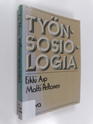 Erkki Asp : Työnsosiologia