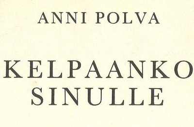 Anni Polva <> Kelpaanko sinulle