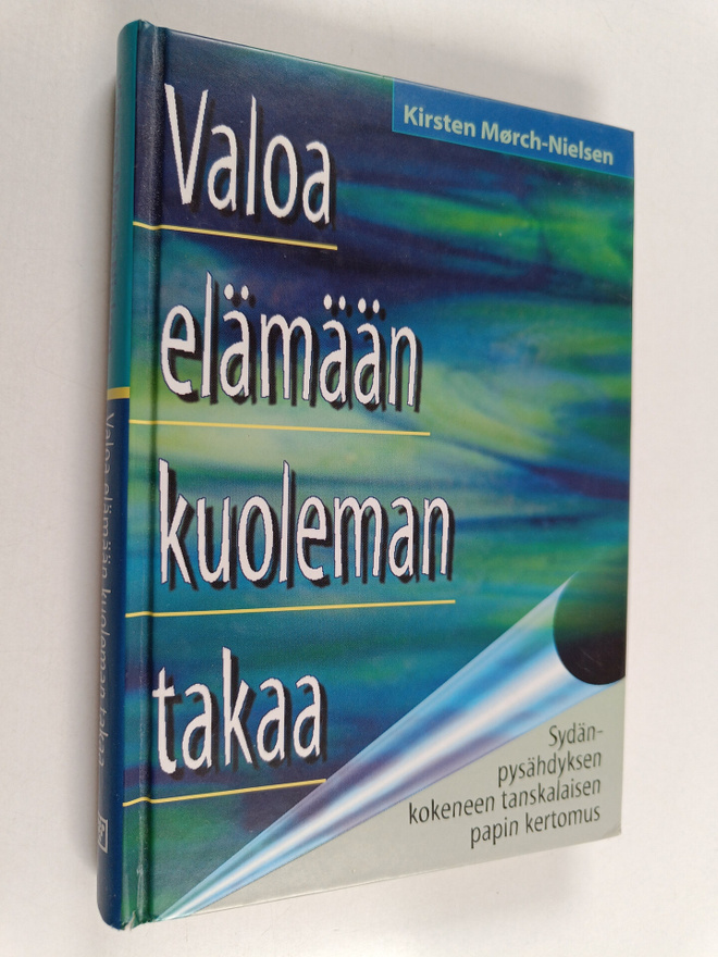 Kirsten Mörch-Nielsen : Valoa elämään kuoleman takaa