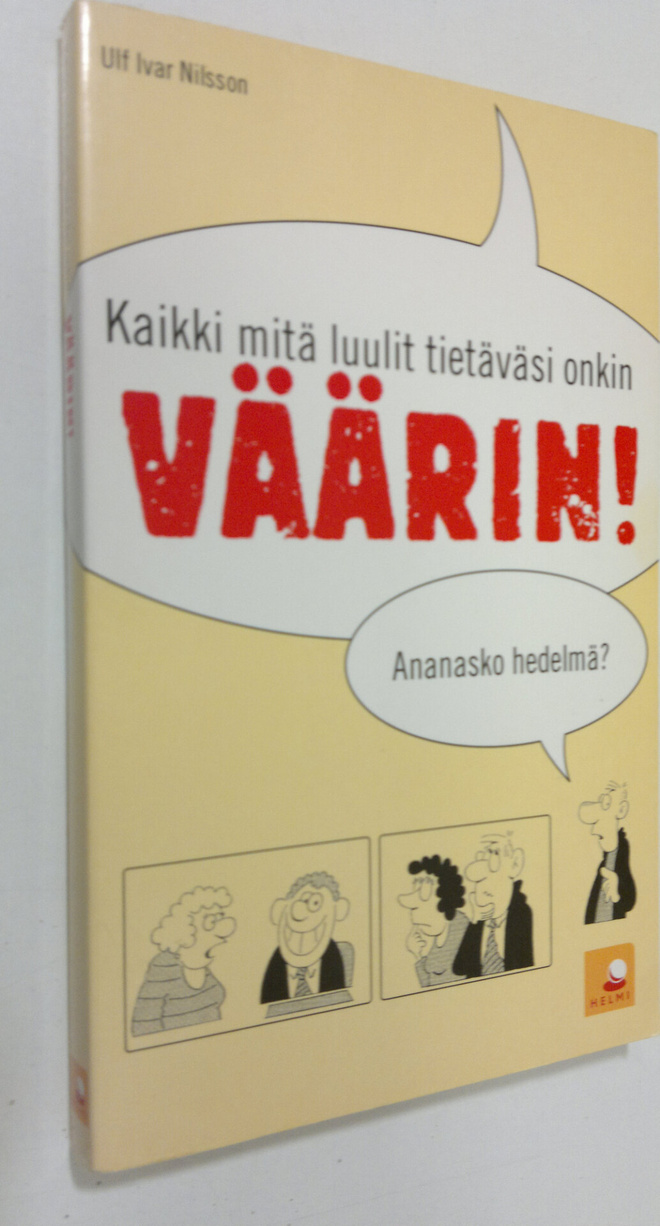 Ulf Ivar Nilsson : Kaikki mitä luulit tietäväsi onkin vää...