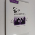 Jared R. Richardson : Ship it! : a practical guide to suc... - pikkukuva 1