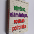 Antti Karisto ym. : Elintaso, elämäntapa, sosiaalipolitii... - pikkukuva 1