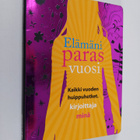 Elämäni paras vuosi : kaikki vuoden huippuhetket - kirjoi... - pikkukuva 1