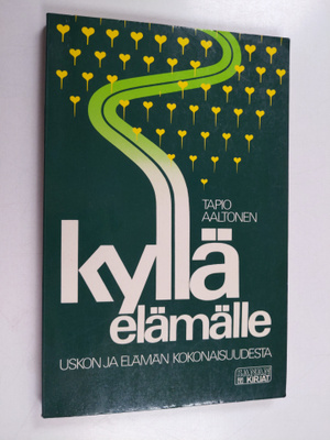Tapio Aaltonen : Kyllä elämälle