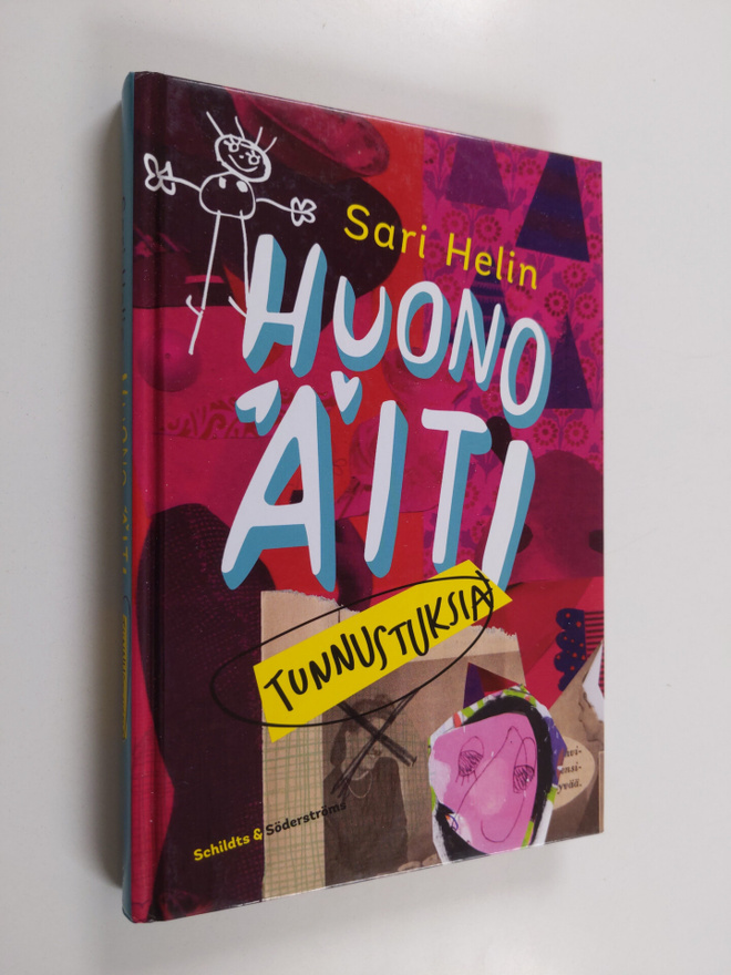Sari Helin : Huono äiti : tunnustuksia