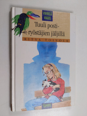Ritva Toivola : Tuuli postiryöstäjien jäljillä