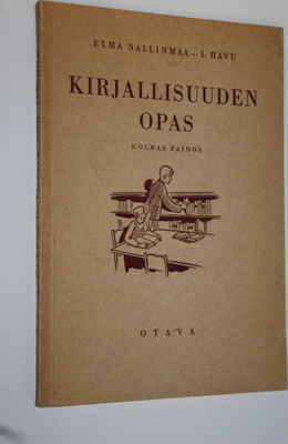 Elma Nallinmaa : Kirjallisuuden opas : jatkokouluja ja ka...