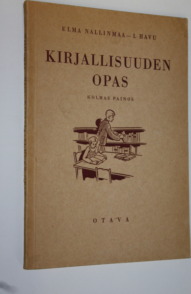 Elma Nallinmaa : Kirjallisuuden opas : jatkokouluja ja ka...