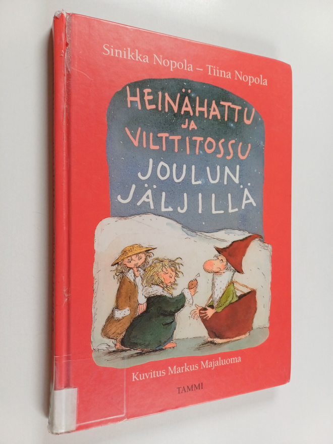 Sinikka Nopola ym. : Heinähattu ja Vilttitossu joulun jäl...