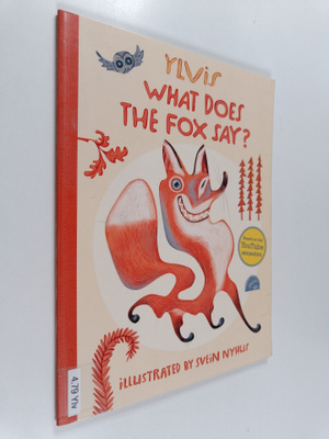 Ylvis ym. : What Does the Fox Say?