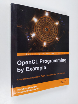 Ravishekhar Banger : OpenCL Programming by Example