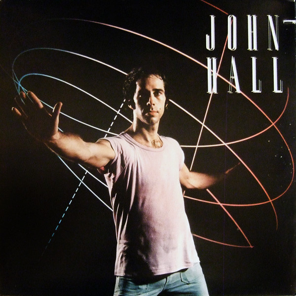 John Hall - John Hall LP Carly Simon Bonnie Raitt Steve Gadd