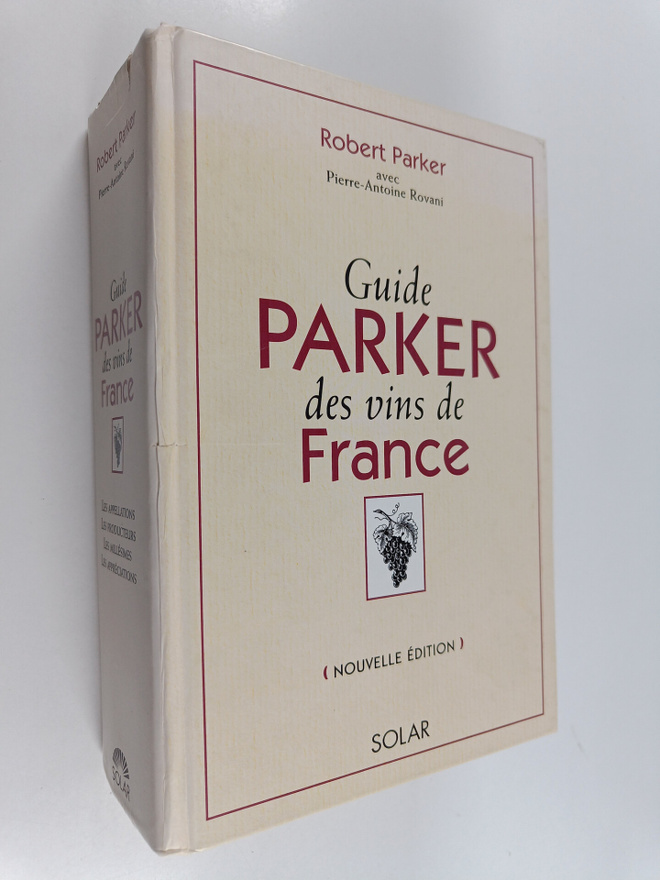 Robert M. Parker : Guide Parker des vins de France