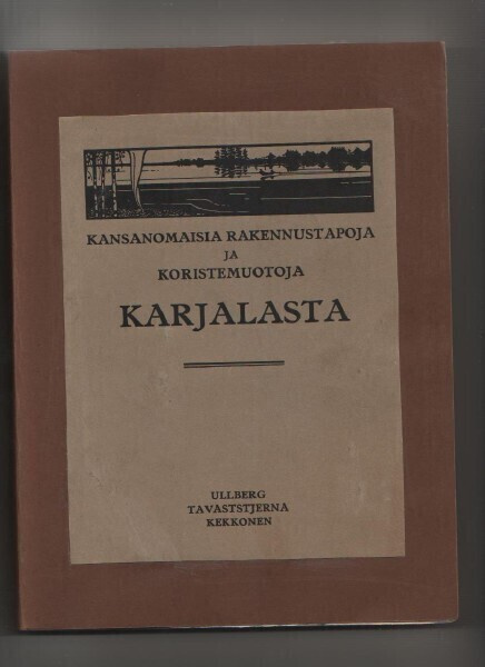 Kansanomaisia rakennustapoja ja koristemuotoja Karjalasta,29