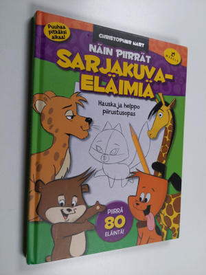 Christopher Hart : Näin piirrät sarjakuvaeläimiä : hauska...