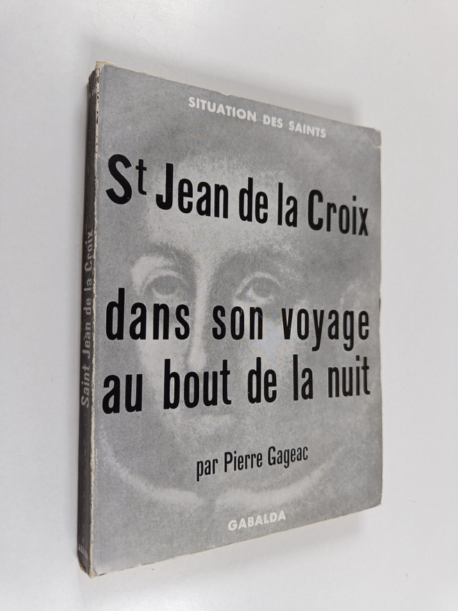 Pierre Gageac : Saint Jean de la Croix dans son voyage au...