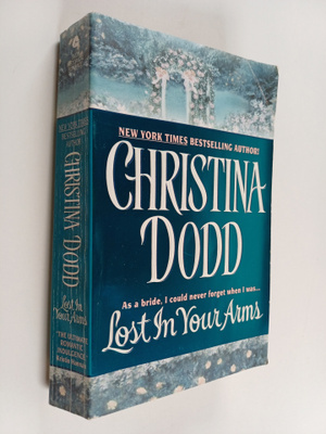 Christina Dodd : Lost in Your Arms
