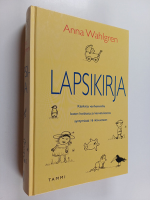 Anna Wahlgren : Lapsikirja : lasten hoito ja kasvatus