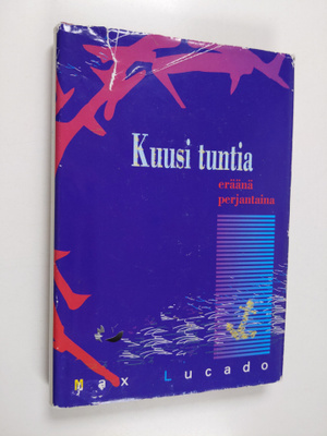 Max Lucado : Kuusi tuntia eräänä perjantaina