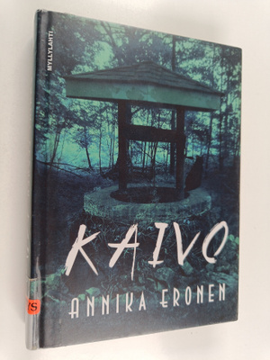Annika Eronen : Kaivo : jännitysromaani