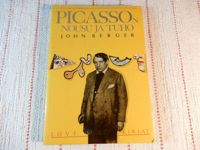 PICASSON NOUSU JA TUHO - JOHN BERGER