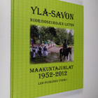 Ylä-Savon Nuorisoseurojen Liiton Maakuntajuhlat 1952-2012 - pikkukuva 1