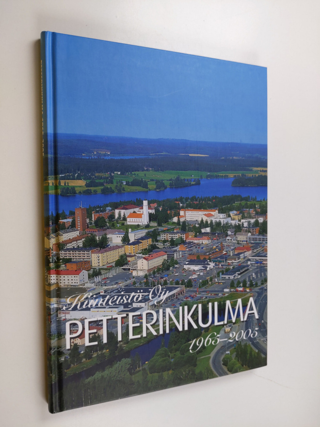 Terho Vuorela : Kiinteistö oy Petterinkulma 1965-2005