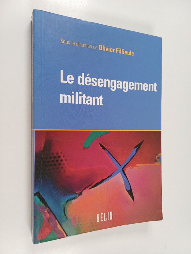 Olivier Fillieule : Le desengagement militant