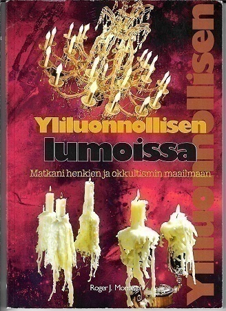Roger Morneau : Yliluonnollisen lumoissa