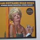 Kari Peitsamo Road Hogs Kitarani Haluaa Rakastella LP UUSI - pikkukuva 1