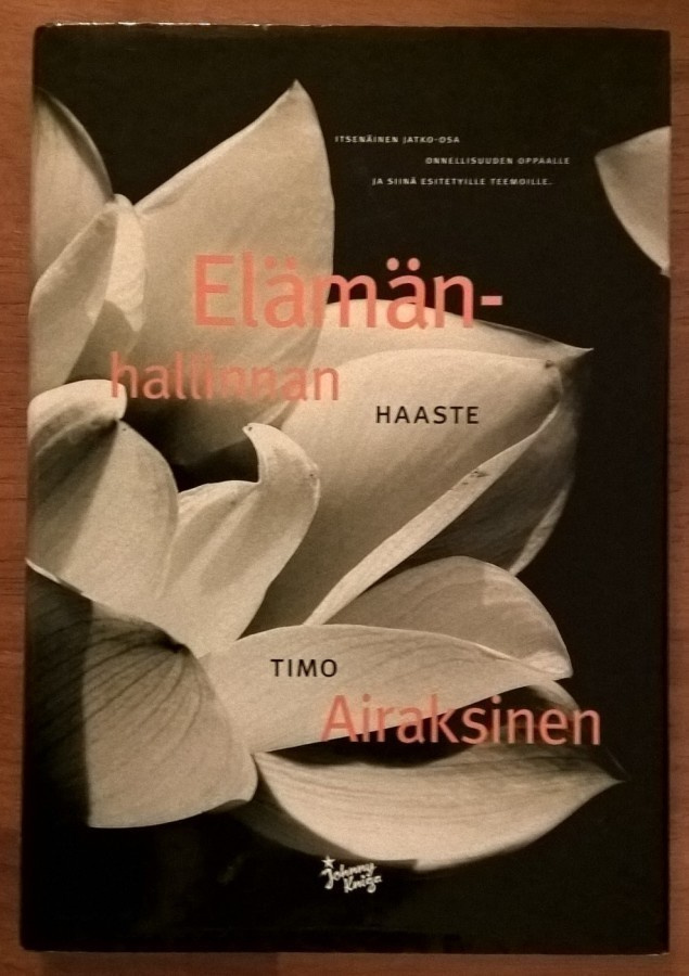 Timo Airaksinen: Elämänhallinnan haaste