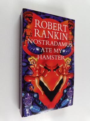 Robert Rankin : Nostradamus Ate My Hamster (signeerattu)