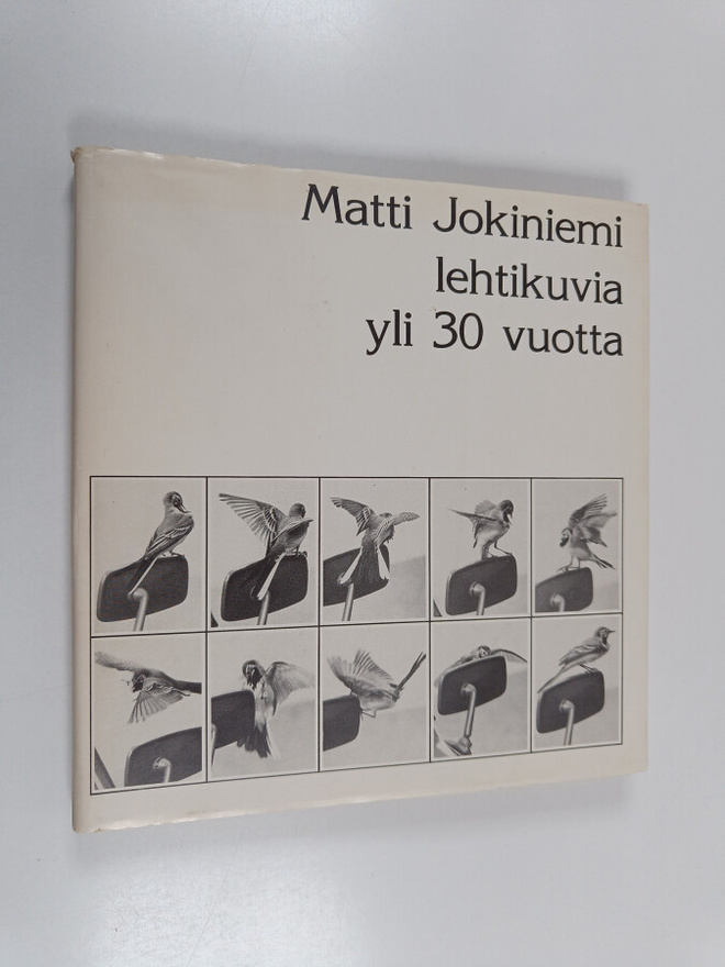 Matti Jokiniemi : Lehtikuvia yli 30 vuotta