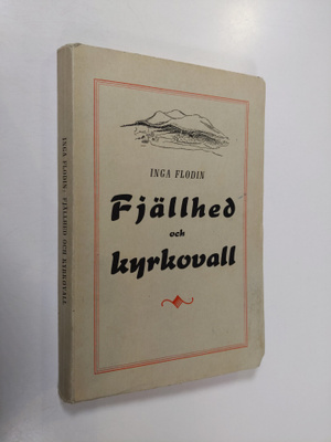 Inga Flodin : Fjällhed och kyrkovall