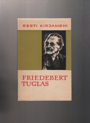 Andresen, Nigol: Friedebert Tuglas, Eesti raamat 1968, K3