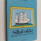 Tauno Koskela : Sillail oikke : Rauman kielen sanoja ja s... - pikkukuva 1