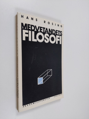 Hans Rosing : Medvetandets filosofi : en översikt av mode...