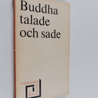 Buddha talade och sade : kärnpartier ur hinayna- och maha... - pikkukuva 1