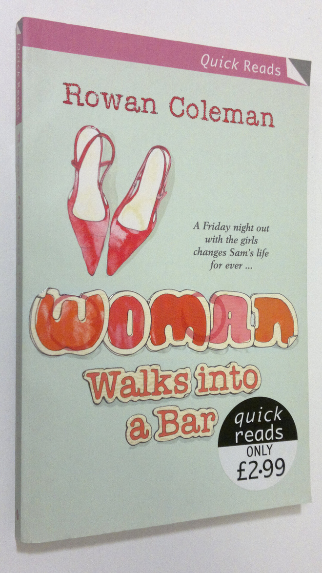 Rowan Coleman : Woman Walks Into a Bar