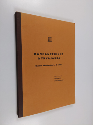 Kansanperinne nykyajassa : Kuopion kesäyliopisto 4.-8.6.1973