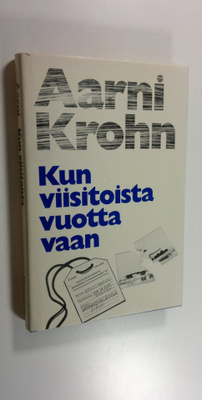 Aarni Krohn : Kun viisitoista vuotta vaan