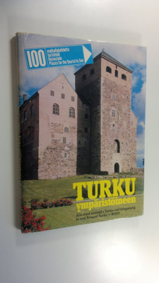 Vesa (toim. ja tekstit) Mäkinen : Turku ympäristöineen = ...