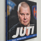 Mika Saukkonen : Juti : Timo Jutilan tarina (signeerattu) - pikkukuva 1