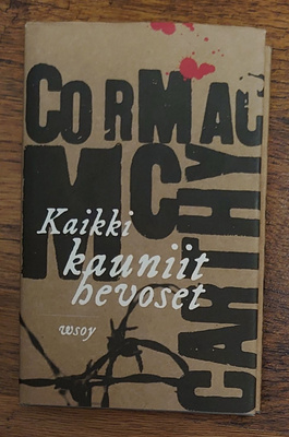 Cormac McCarthy - Kaikki kauniit hevoset